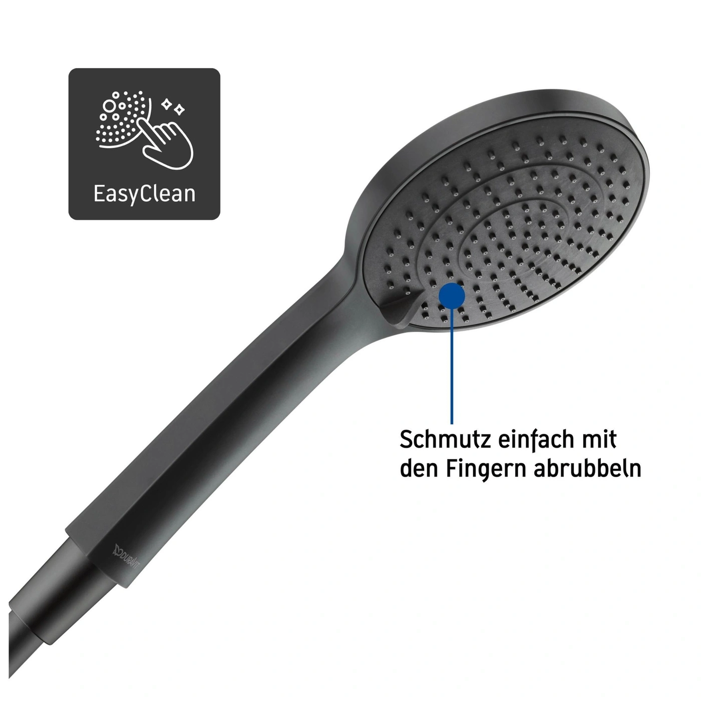 Schwarze Duschbrause mit EasyClean-Funktion, Text: Schmutz einfach mit den Fingern abrubbeln.