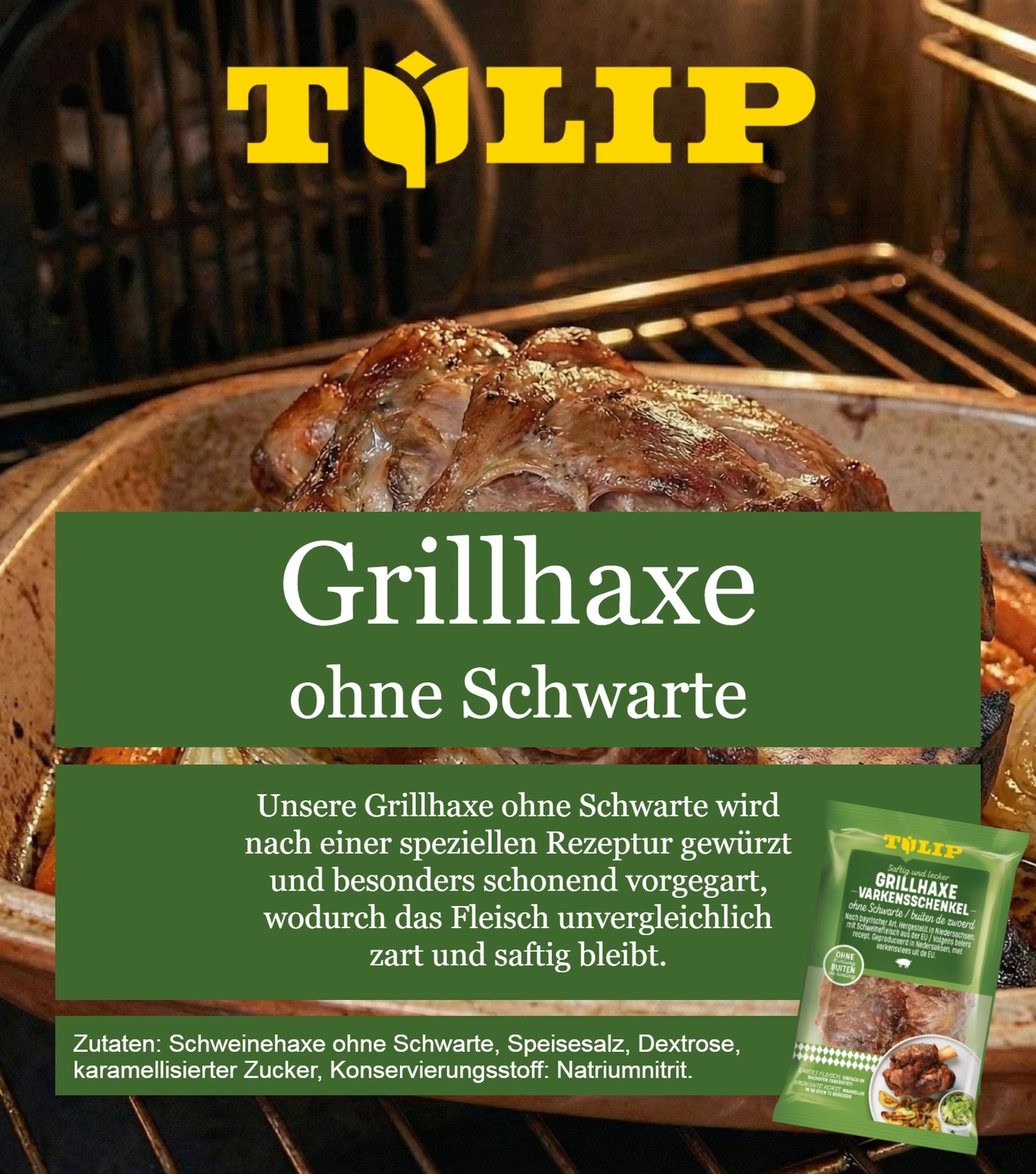 Ein gebratenes Schweinebein mit dem Tulip-Logo und Text auf Deutsch