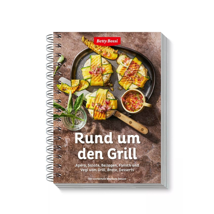 BETTY BOSSI Kochbuch Rund um den Grill – Dein kreatives Grillkochbuch 85 Rezepte