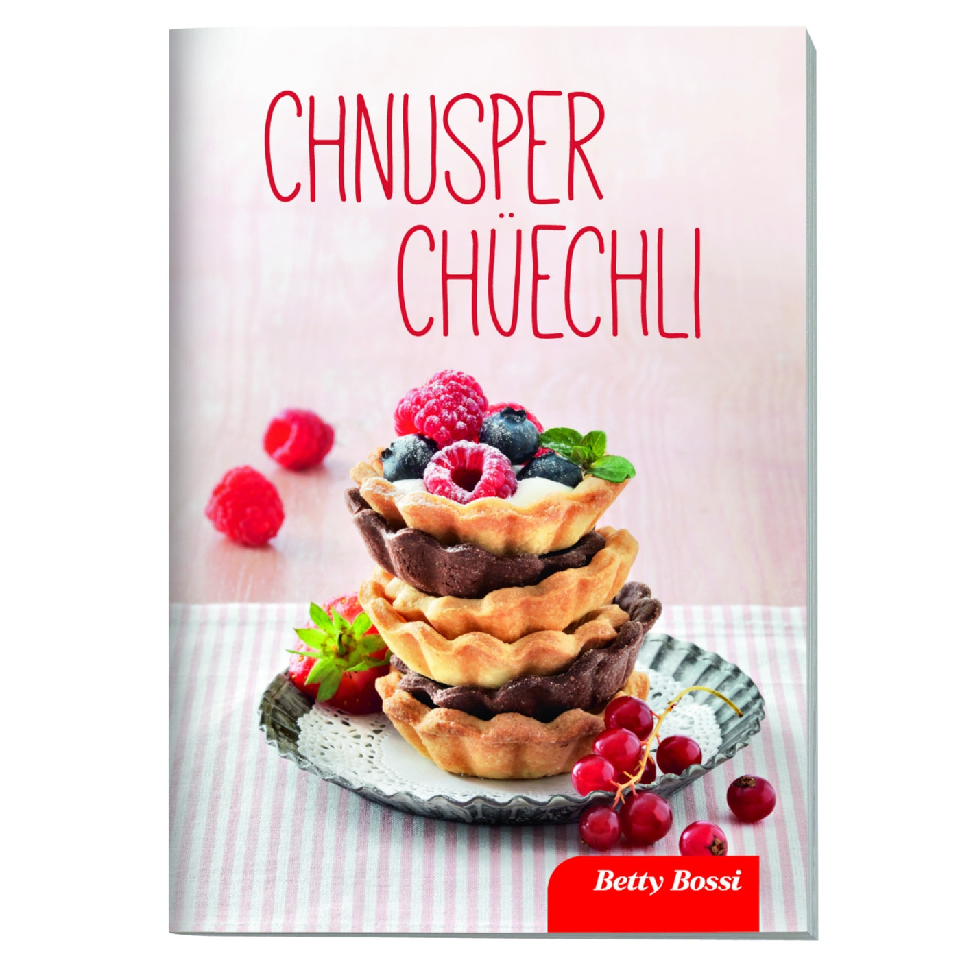 Kochbuch mit Beeren-Törtchen, Titel: Chnusper Chüechli, Betty Bossi
