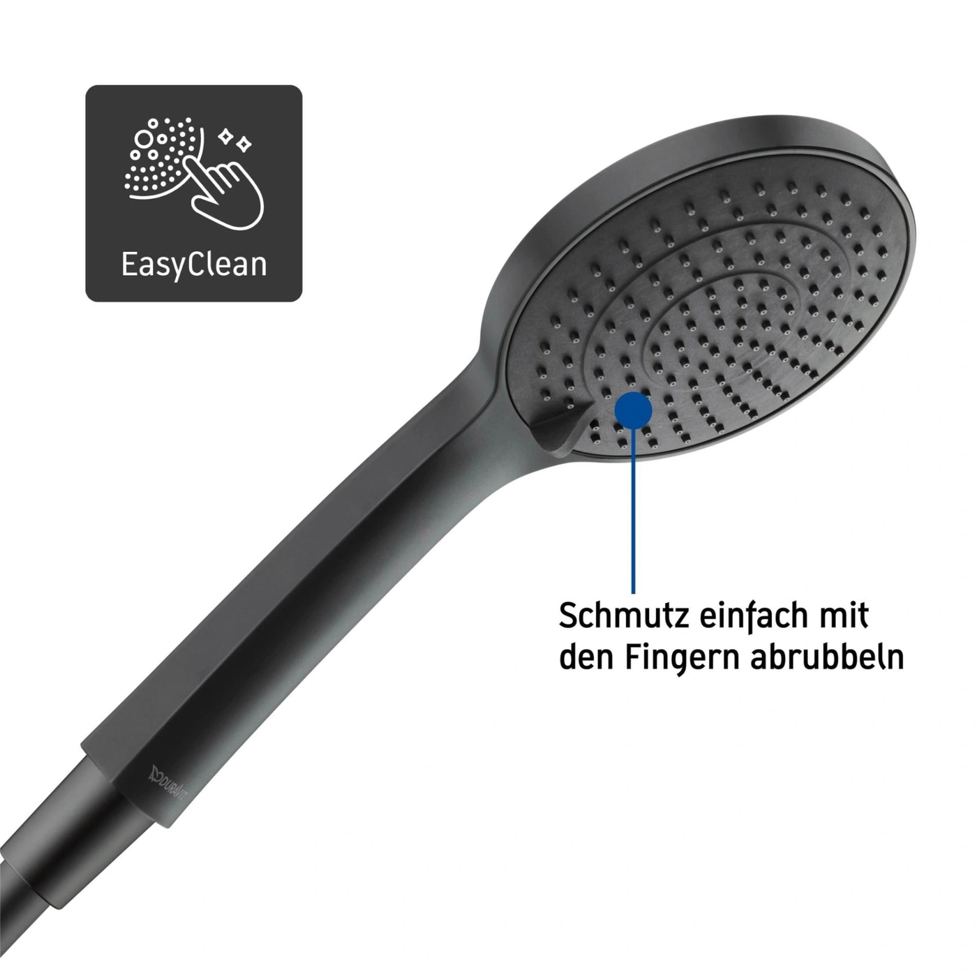 Schwarze Duschbrause mit EasyClean-Funktion, Text: Schmutz einfach mit den Fingern abrubbeln