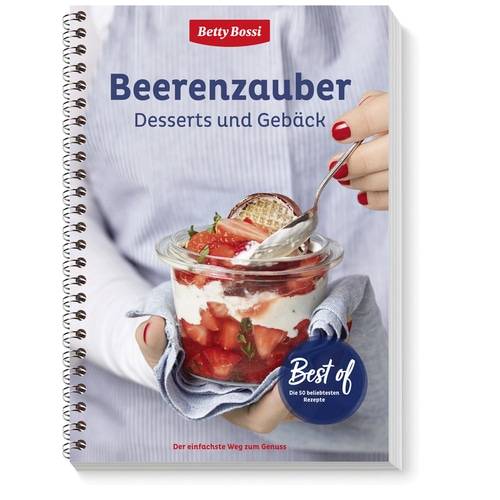 BETTY BOSSI Dessertbuch Beerenzauber – die 50 besten Beerenrezepte