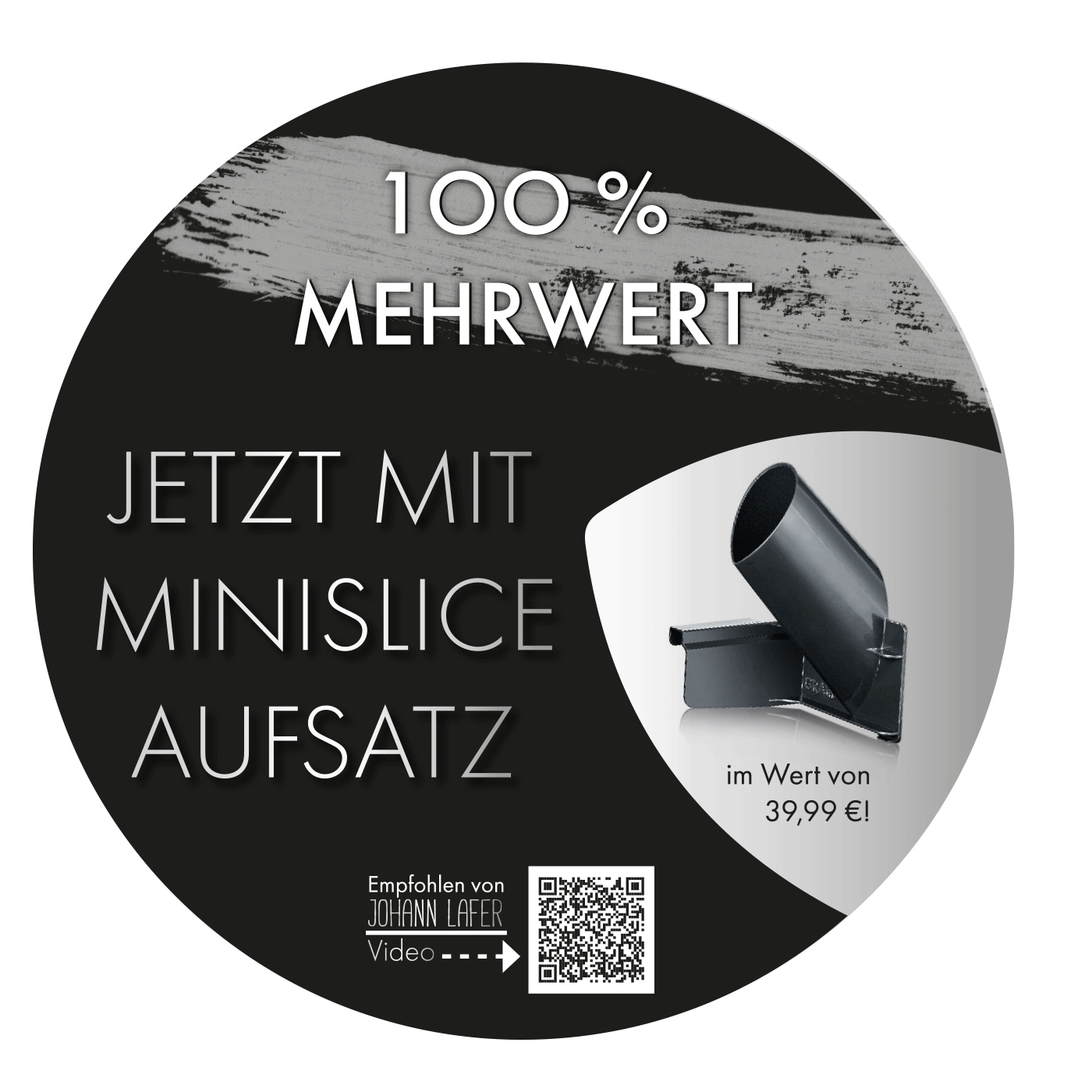 Werbeaufkleber mit Text: 100% Mehrwert, jetzt mit Minislice Aufsatz, im Wert von 39,99 €!